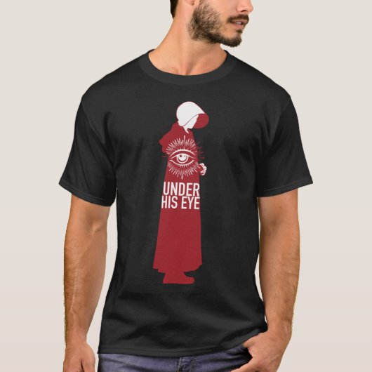 Handmaids Tale - Under His Eye Classic T-Shirt Tシャツ (正面)