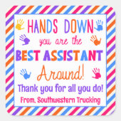 Hands Down Youがアシスタント最高のであるのまわりに スクエアシール (正面)