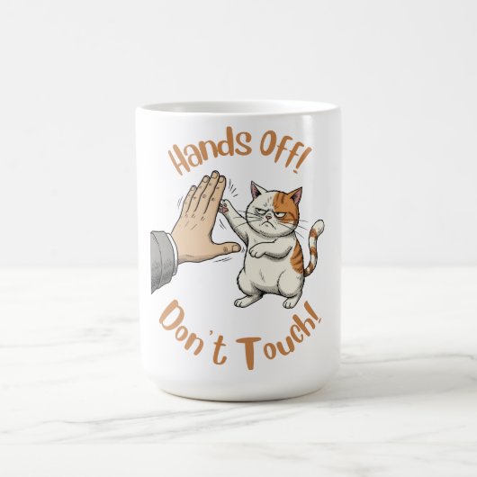 "Hands Off, Don't Touch" funny quote on mug コーヒーマグカップ (中央)