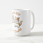 "Hands Off, Don't Touch" funny quote on mug コーヒーマグカップ (正面右)