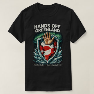Hands Off Greenland: Sovereignty Above All Tシャツ