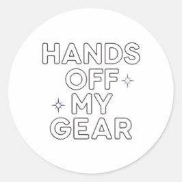 Hands Off My Gear" Vinyl Sticker ラウンドシール