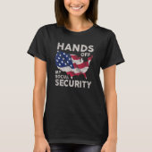 Hands Off My Social Security 4 Tシャツ (正面)