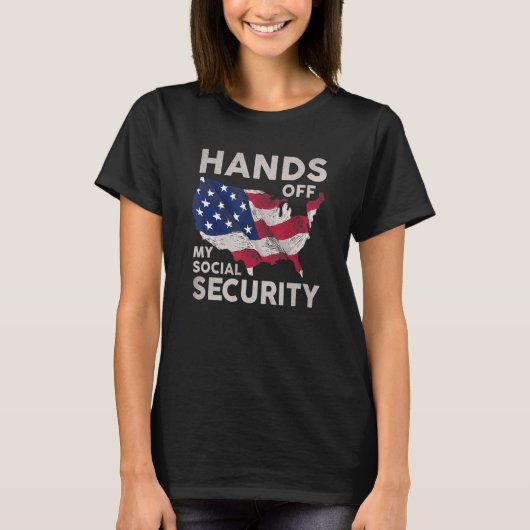 Hands Off My Social Security 4 Tシャツ (正面)