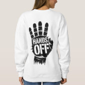 Hands Off Protest Vote Rights Healthcare Education スウェットシャツ (裏面)