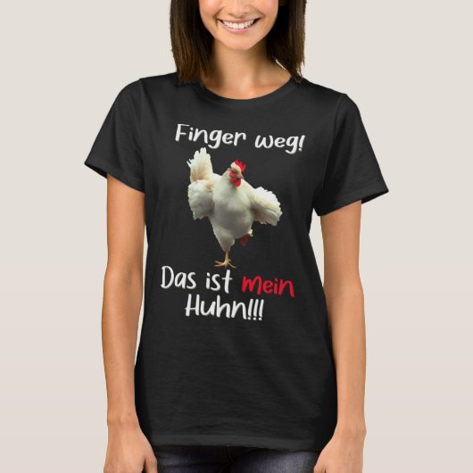 Hands off This is my chicken Dominant Rooster Spe Tシャツ (正面)