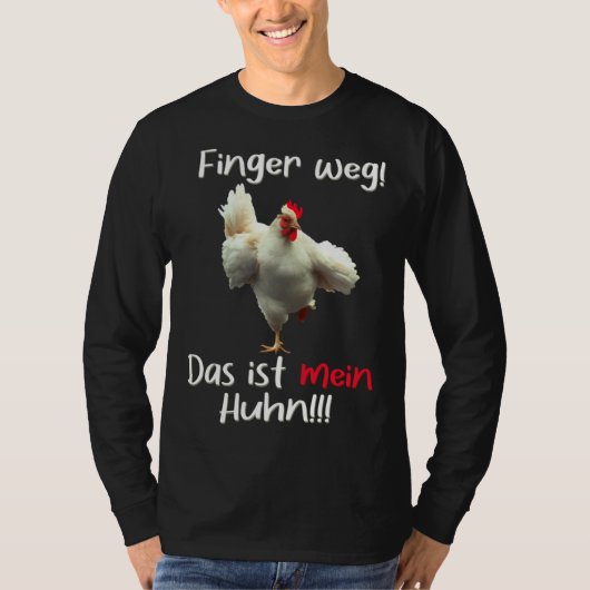 Hands off This is my chicken Dominant Rooster Spe Tシャツ (正面)