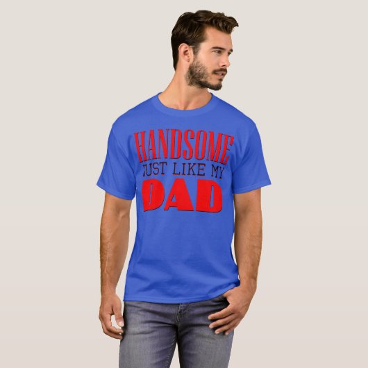 Handsome just like my dad 80s friend tシャツ (正面フル)