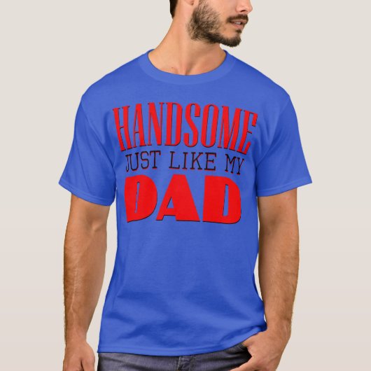 Handsome just like my dad 80s friend tシャツ (正面)