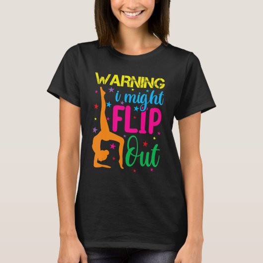 Handstand  For Girls Women Gymnastics I Might Flip Tシャツ (正面)