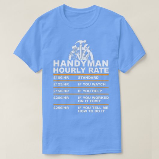 Handyman HOURLY RATE GBP T Tシャツ (デザイン正面)