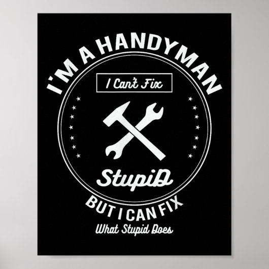 Handyman T Shirt Im A Handyman I Cant Fix Stud  ポスター (正面)