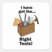 Handyman Toolbox I Have Got Right Tools  スクエアシール (正面)