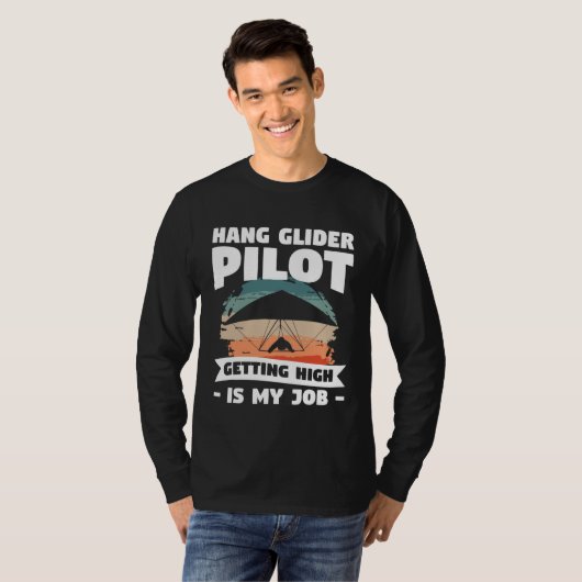 Hang Glider Pilot Getting High Is My Job Gliding G Tシャツ (正面フル)