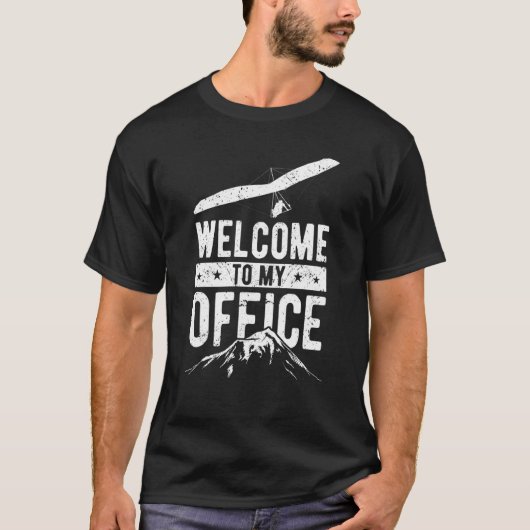 Hang Glider Saying Welcome To My Office Tシャツ (正面)