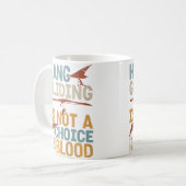 Hang Gliding Is Not A Choice It Is In My Blood コーヒーマグカップ (正面左)
