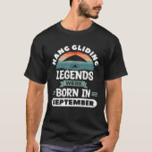 Hang Gliding Legends Were Born In September Glider Tシャツ (正面)