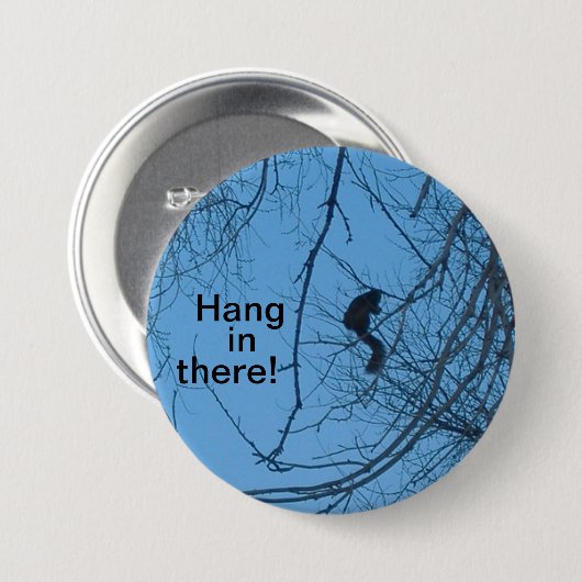 Hang In There Button 缶バッジ (正面&裏面)