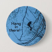 Hang In There Button 缶バッジ (正面)