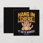 Hang In There It Gets Worse Cute Funny Cat Meme  招待状 (正面/裏面)