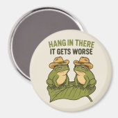 Hang in there it gets worse funny frog マグネット (正面/裏面)