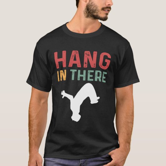 Hang In There Parcours Freerunning Parkour Tシャツ (正面)