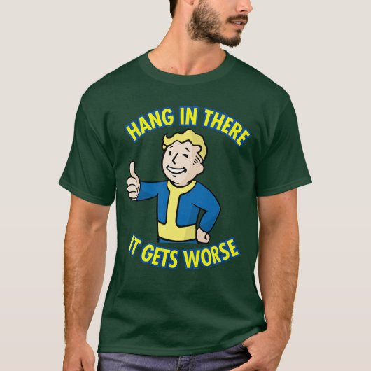 Hang Inhere It Gets Worse Retro Survival Humor Des Tシャツ (正面)