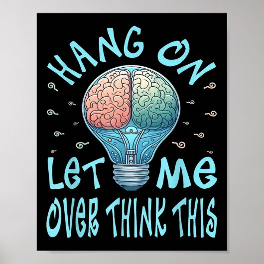 Hang On Let Me Over Think This, Light Bulb Brain G ポスター (正面)
