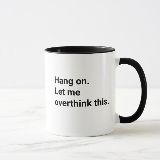 Hang On Let Me Overthink This Funny  マグカップ (右)