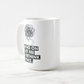 Hang on Let me overthink this Latte Mug コーヒーマグカップ (正面左)