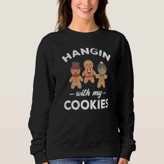 Hangin With My Cookies For Baker Or Baking Fans スウェットシャツ (正面)