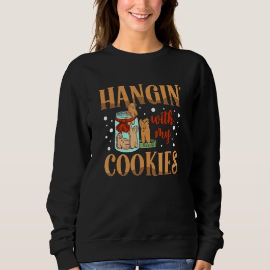 Hangin With My Cookies Gingerbread Christmas Teach スウェットシャツ (正面)
