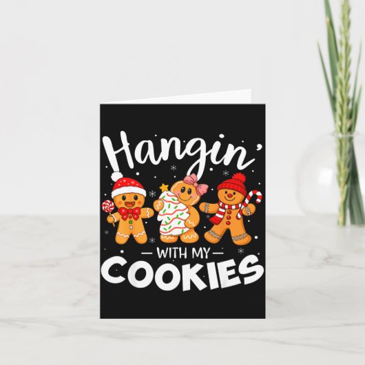 Hangin With My Cookies Gingerbread Women Christmas カード (正面)