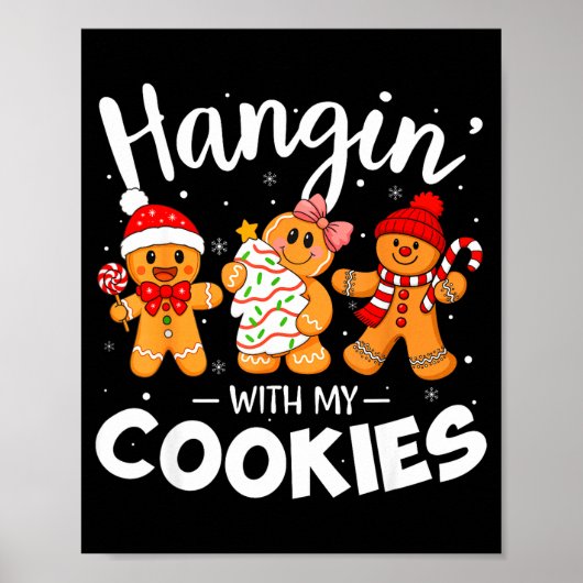 Hangin With My Cookies Gingerbread Women Christmas ポスター (正面)