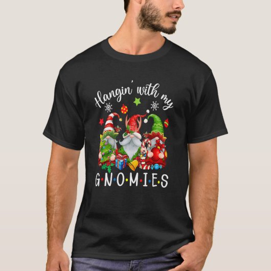 Hangin' With My Gnomies  Gnomes Merry Christmas Tシャツ (正面)