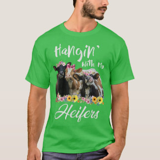 Hangin' With My Heifers Funny Cow lovers Farmer Wo Tシャツ