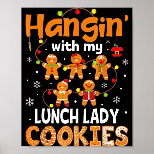 Hangin With My Lunch Lady Cookies Gingerbread Chri ポスター (正面)