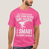 Hanging Glider - I'M A Hang Glider. I Love Hang Gl Tシャツ (正面)