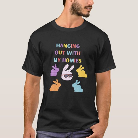 Hanging Out With My Homies Funny Easter Bunny Fun Tシャツ (正面)