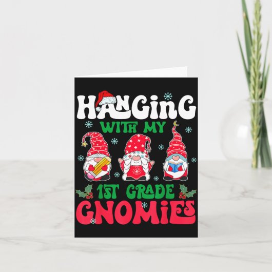 Hanging With My 1st Grade Gnome Christmas Funny Te カード (正面)