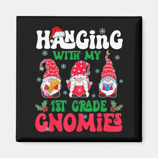 Hanging With My 1st Grade Gnome Christmas Funny Te マグネット (正面)