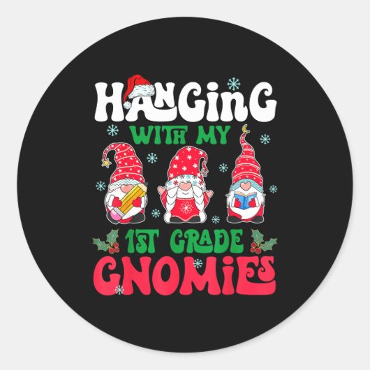 Hanging With My 1st Grade Gnome Christmas Funny Te ラウンドシール (正面)