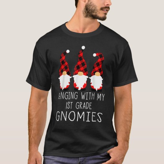 Hanging With My 1st Grade Gnomies Teacher Gnome Tシャツ (正面)