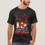 Hanging With My Admissions Gnomies Christmas Direc Tシャツ (正面)