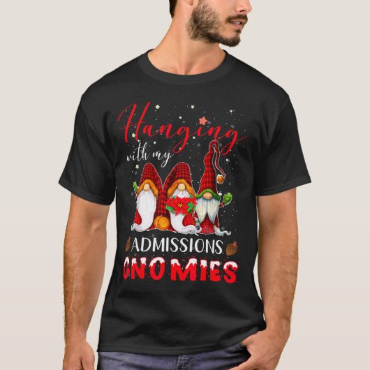 Hanging With My Admissions Gnomies Christmas Direc Tシャツ (正面)