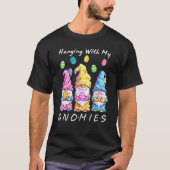 Hanging With My Gnomies Bunny Egg Hunting Gnome Ha Tシャツ (正面)