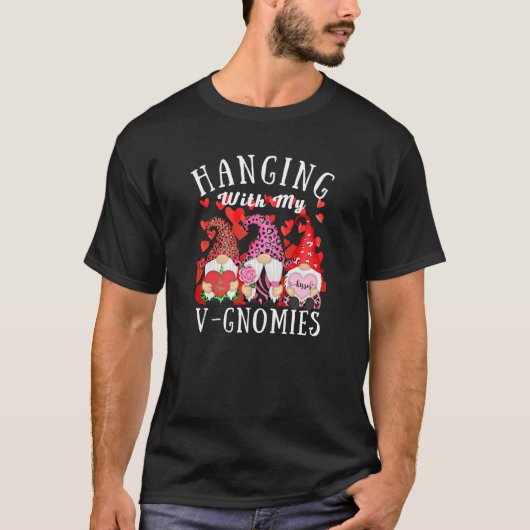 Hanging With My Gnomies Gnome Friend Valentines Da Tシャツ (正面)