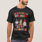 Hanging With My Gnomies Happy Hallothanksmas Gnome Tシャツ (正面)