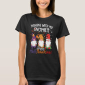 Hanging With My Gnomies Happy Hallothanksmas Gnome Tシャツ (正面)