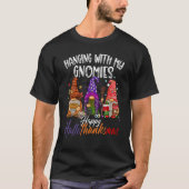 Hanging With My Gnomies Happy Hallothanksmas Gnome Tシャツ (正面)